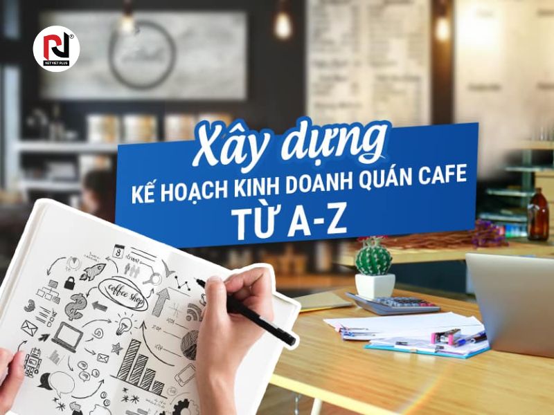 Kế hoạch kinh doanh quán cafe